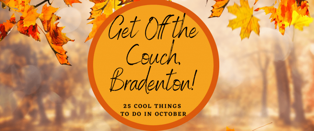 25 Things to Do in Bradenton in October