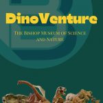 DinoVenture at The Bishop Museum in Bradenton