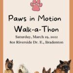 The 16th Annual Paws in Motion Walk-a-Thon at Bradenton Riverwalk