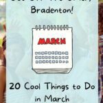 Get Off The Couch, Bradenton! 20 Cool Things to Do in March