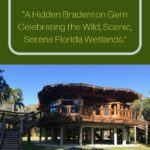 Robinsons Preserve: Bradenton's Secret Paradise