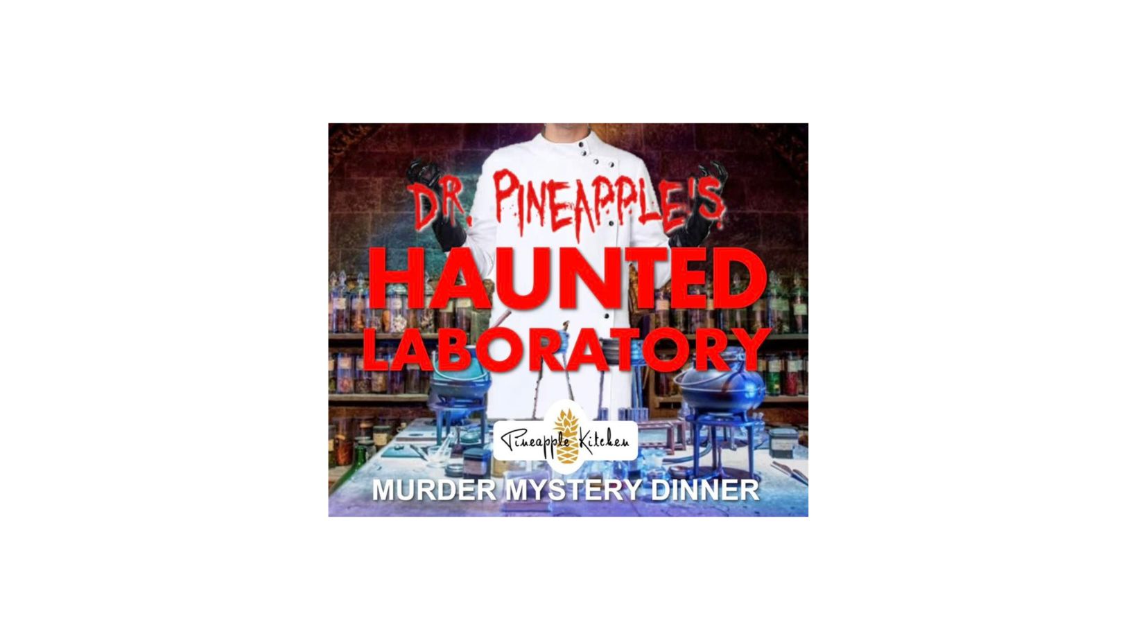 Dr. Pineapples Haunted Laboratory