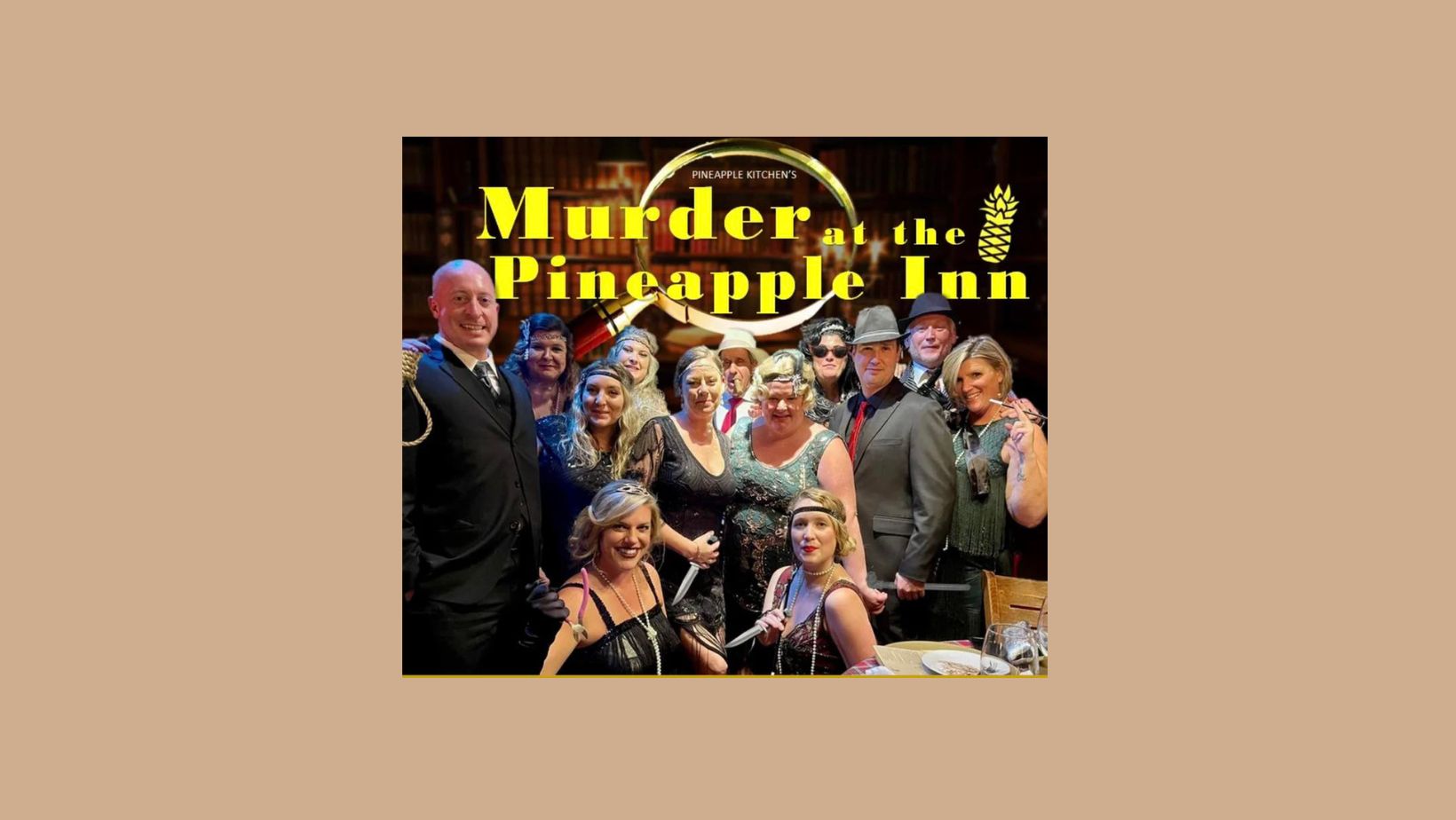 Pineapple Inn Interactive Mystery Dinner