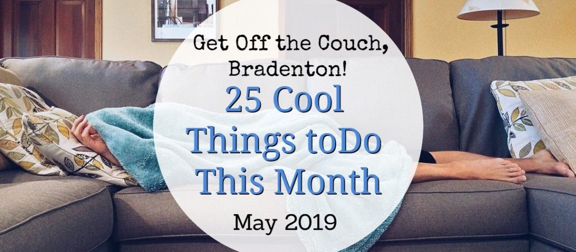 Things to Do in Bradenton May 2019